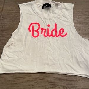 Private party “Bride” crop top muscle t shirt! Hot pink writing!